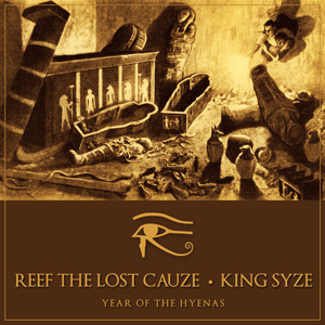 Reef The Lost Cauze & King Syze - Year Of The Hyenas
