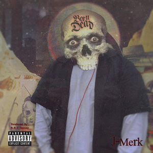 J-Merk - Born Dead