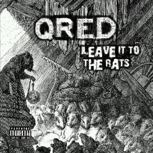 Qred - Leave It To The Rats