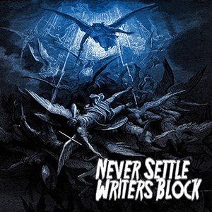 Never Settle - Writers Block