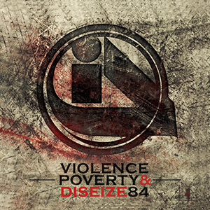 Illicit Dialect - Violence, Poverty & Diseize84