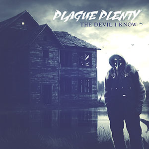 Plague Plenty - The Devil I Know