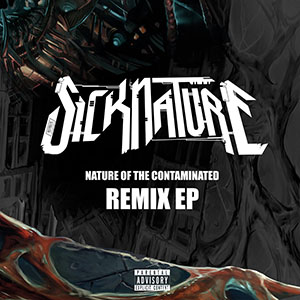 Sicknature - Nature Of The Contaminated (Remix EP)