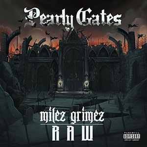 Raw & Milez Grimez - Pearly Gates
