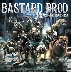 Bastard Prod - 100 Comme Un Chien
