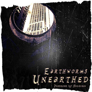 Earthworms - Unearthed