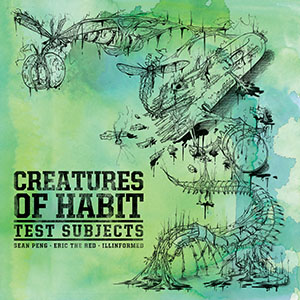 Creatures Of Habit (Eric The Red, Sean Peng & Illinformed) - Test Subjects