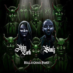 Helen Earth & Shadz – Hell Is Other People