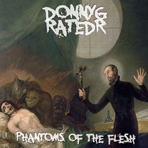 Donny G & Rated R - Phantoms Of The Flesh