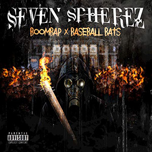 Seven Spherez - Boom Bap & Baseball Bats