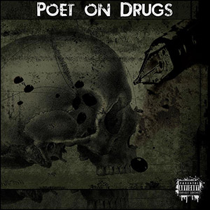 Poet On Drugs - Poet On Drugs