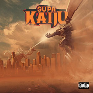 Supa Kaiju (Sicknature & Napoleon Da Legend) - Category IV