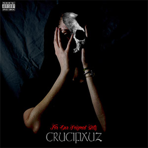 CrucifixuZ - For Our Poisoned Wells