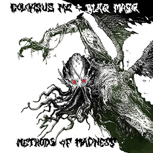 Coloasus MC & Blaq Masq - Methods Of Madness