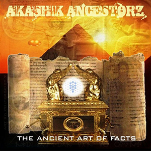 Akashik Ancestorz – The Ancient Art Of Facts