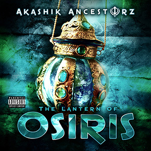 Akashik Ancestorz - The Lantern Of Osiris