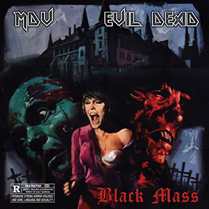 MDV & Evil Dead - Black Mass