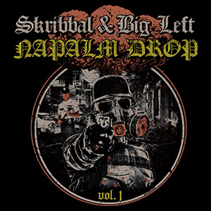 Skribbal & Big Left - Napalm Drop (Vol.1)