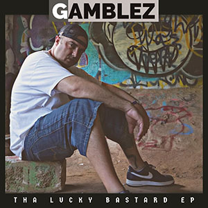 Gamblez - Tha Lucky Bastard