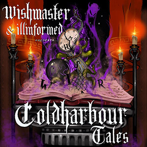 Wish Master & Illinformed - Cold Harbour Tales