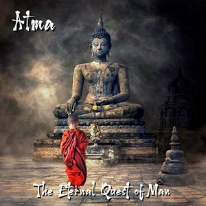 Atma - The Eternal Quest Of Man