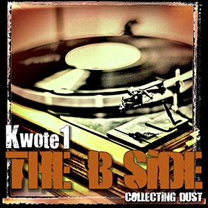 Kwote1 - The B Side Collecting Dust