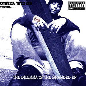 OMeza Meziah - The Dilemma Of The Branded