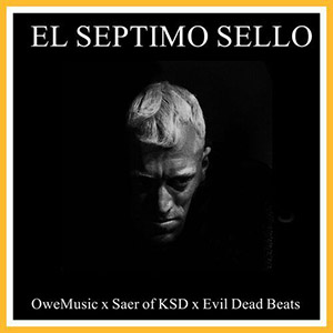 OweMusic, Saer & Evil Dead Beats - El Septimo Sello