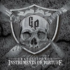 Gravity Ponds - Instruments Of Torture