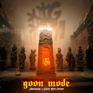 Snowgoons & Grind Mode Cypher - Goon Mode