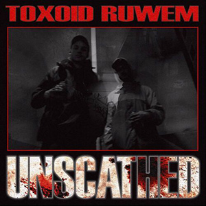 Ruwem & Toxoid - Unscatched