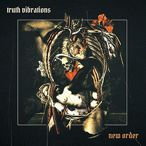 Truth Vibrations - New Order