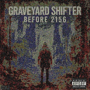 Graveyard Shifter - Before 2156