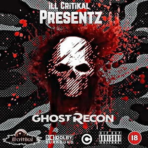 Ill Critikal - Ghost Recon
