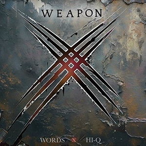 Words & Hi-Q - Weapon X