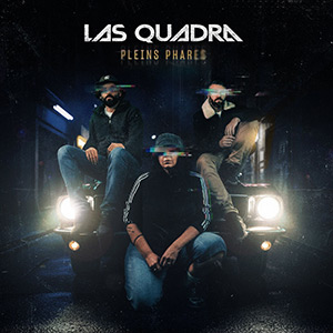 Las Quadra - Pleins Phares
