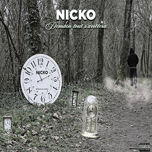 Nicko - Demain Tout S'arrêtera
