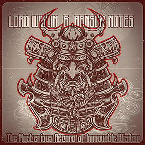 Lord Willin & Ransom Notes - The Mysterious Record Of Immovable Wisdom
