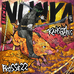 Prossess & Ransom Notes - Nunya Bidniz