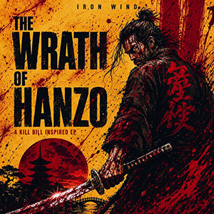 Iron Wind - The Wrath Of Hanzo