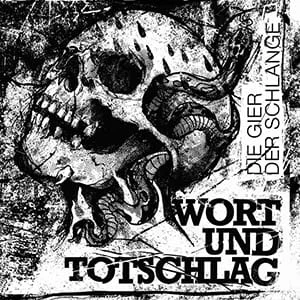 Wort & Totschlag - Die Gier Der Schlange
